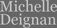 click here to go to the home page Michelle Deignan